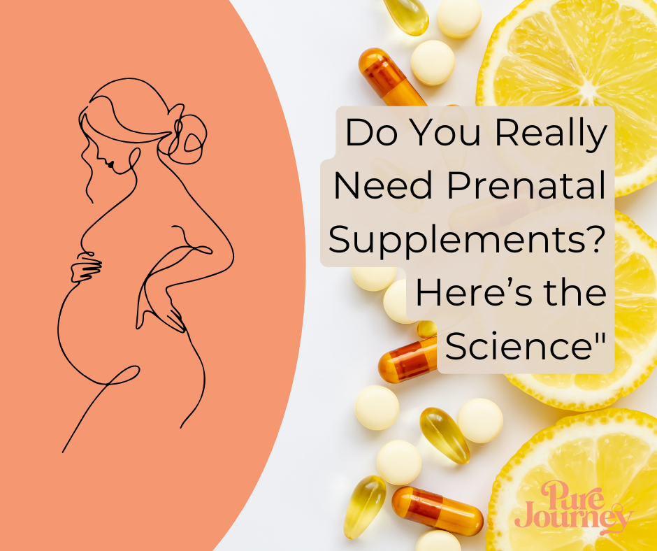 Do You Really Need Prenatal Supplements? Here’s the Science